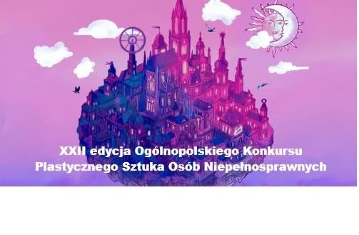 Zdjęcie do artykułu: Zaproszenie do udziału w XXII edycji Ogólnopolskiego Konkursu Plastycznego Sztuka Osób Niepełnosprawnych